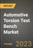 2023 Automotive Torsion Test Bench Market - Revenue, Trends, Growth Opportunities, Competition, COVID Strategies, Regional Analysis and Future outlook to 2030 (by products, applications, end cases)- Product Image