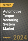 Automotive Torque Vectoring System Market Report: Industry Size, Market Shares Data, Latest Trends, Insights, Growth Potential, CAGR Forecasts to 2034- Product Image