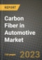 2023 Carbon Fiber in Automotive Market - Revenue, Trends, Growth Opportunities, Competition, COVID Strategies, Regional Analysis and Future outlook to 2030 (by products, applications, end cases) - Product Thumbnail Image
