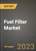Fuel Filter Market - Revenue, Trends, Growth Opportunities, Competition, COVID-19 Strategies, Regional Analysis and Future Outlook to 2030 (By Products, Applications, End Cases)- Product Image