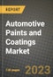 Automotive Paints and Coatings Market - Revenue, Trends, Growth Opportunities, Competition, COVID-19 Strategies, Regional Analysis and Future Outlook to 2030 (By Products, Applications, End Cases) - Product Image