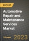 2023 Automotive Repair and Maintenance Services Market - Revenue, Trends, Growth Opportunities, Competition, COVID Strategies, Regional Analysis and Future outlook to 2030 (by products, applications, end cases) - Product Image