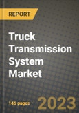 2023 Truck Transmission System Market - Revenue, Trends, Growth Opportunities, Competition, COVID Strategies, Regional Analysis and Future outlook to 2030 (by products, applications, end cases)- Product Image