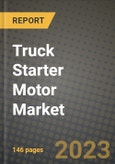 Truck Starter Motor Market - Revenue, Trends, Growth Opportunities, Competition, COVID-19 Strategies, Regional Analysis and Future Outlook to 2030 (By Products, Applications, End Cases)- Product Image