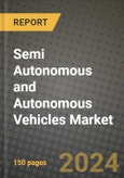 Semi Autonomous and Autonomous Vehicles Market Report: Industry Size, Market Shares Data, Latest Trends, Insights, Growth Potential, CAGR Forecasts to 2034- Product Image