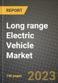 2023 Long range Electric Vehicle Market - Revenue, Trends, Growth Opportunities, Competition, COVID Strategies, Regional Analysis and Future outlook to 2030 (by products, applications, end cases)- Product Image