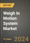 2023 Weigh In Motion System Market - Revenue, Trends, Growth Opportunities, Competition, COVID Strategies, Regional Analysis and Future outlook to 2030 (by products, applications, end cases) - Product Thumbnail Image