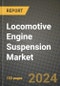 2023 Locomotive Engine Suspension Market - Revenue, Trends, Growth Opportunities, Competition, COVID Strategies, Regional Analysis and Future outlook to 2030 (by products, applications, end cases) - Product Thumbnail Image