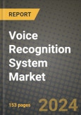 2023 Voice Recognition System Market - Revenue, Trends, Growth Opportunities, Competition, COVID Strategies, Regional Analysis and Future outlook to 2030 (by products, applications, end cases)- Product Image