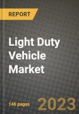 2023 Light Duty Vehicle Market - Revenue, Trends, Growth Opportunities, Competition, COVID Strategies, Regional Analysis and Future outlook to 2030 (by products, applications, end cases)- Product Image