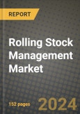 2023 Rolling Stock Management Market - Revenue, Trends, Growth Opportunities, Competition, COVID Strategies, Regional Analysis and Future outlook to 2030 (by products, applications, end cases)- Product Image