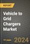 Vehicle to Grid Chargers Market Report: Industry Size, Market Shares Data, Latest Trends, Insights, Growth Potential, CAGR Forecasts to 2034 - Product Thumbnail Image