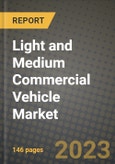 2023 Light and Medium Commercial Vehicle Market - Revenue, Trends, Growth Opportunities, Competition, COVID Strategies, Regional Analysis and Future outlook to 2030 (by products, applications, end cases)- Product Image