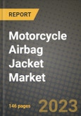 Motorcycle Airbag Jacket Market - Revenue, Trends, Growth Opportunities, Competition, COVID-19 Strategies, Regional Analysis and Future Outlook to 2030 (By Products, Applications, End Cases)- Product Image