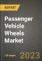 Passenger Vehicle Wheels Market - Revenue, Trends, Growth Opportunities, Competition, COVID-19 Strategies, Regional Analysis and Future Outlook to 2030 (By Products, Applications, End Cases) - Product Thumbnail Image
