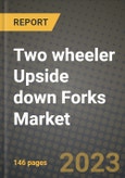 Two Wheeler Upside down Forks Market - Revenue, Trends, Growth Opportunities, Competition, COVID-19 Strategies, Regional Analysis and Future Outlook to 2030 (By Products, Applications, End Cases)- Product Image