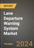 Lane Departure Warning System Market Report: Industry Size, Market Shares Data, Latest Trends, Insights, Growth Potential, CAGR Forecasts to 2034- Product Image
