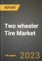 2023 Two wheeler Tire Market - Revenue, Trends, Growth Opportunities, Competition, COVID Strategies, Regional Analysis and Future outlook to 2030 (by products, applications, end cases) - Product Image