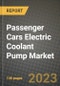 2023 Passenger Cars Electric Coolant Pump Market - Revenue, Trends, Growth Opportunities, Competition, COVID Strategies, Regional Analysis and Future outlook to 2030 (by products, applications, end cases) - Product Image