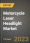 Motorcycle Laser Headlight Market - Revenue, Trends, Growth Opportunities, Competition, COVID-19 Strategies, Regional Analysis and Future Outlook to 2030 (By Products, Applications, End Cases) - Product Image