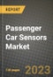 Passenger Car Sensors Market - Revenue, Trends, Growth Opportunities, Competition, COVID-19 Strategies, Regional Analysis and Future Outlook to 2030 (By Products, Applications, End Cases) - Product Image