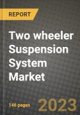 Two Wheeler Suspension System Market - Revenue, Trends, Growth Opportunities, Competition, COVID-19 Strategies, Regional Analysis and Future Outlook to 2030 (By Products, Applications, End Cases)- Product Image