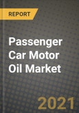 Passenger Car Motor Oil Market - Revenue, Trends, Growth Opportunities, Competition, COVID-19 Strategies, Regional Analysis and Future Outlook to 2030 (By Products, Applications, End Cases)- Product Image