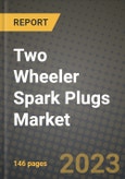 Two Wheeler Spark Plugs Market - Revenue, Trends, Growth Opportunities, Competition, COVID-19 Strategies, Regional Analysis and Future Outlook to 2030 (By Products, Applications, End Cases)- Product Image