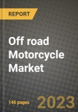 Off road Motorcycle Market - Revenue, Trends, Growth Opportunities, Competition, COVID-19 Strategies, Regional Analysis and Future Outlook to 2030 (By Products, Applications, End Cases)- Product Image