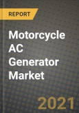 Motorcycle AC Generator Market - Revenue, Trends, Growth Opportunities, Competition, COVID-19 Strategies, Regional Analysis and Future Outlook to 2030 (By Products, Applications, End Cases)- Product Image