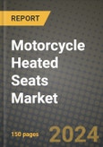 Motorcycle Heated Seats Market Report: Industry Size, Market Shares Data, Latest Trends, Insights, Growth Potential, CAGR Forecasts to 2034- Product Image