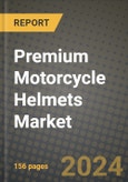 2023 Premium Motorcycle Helmets Market - Revenue, Trends, Growth Opportunities, Competition, COVID Strategies, Regional Analysis and Future outlook to 2030 (by products, applications, end cases)- Product Image