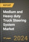 2023 Medium and Heavy duty Truck Steering System Market - Revenue, Trends, Growth Opportunities, Competition, COVID Strategies, Regional Analysis and Future outlook to 2030 (by products, applications, end cases) - Product Image