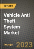 Vehicle Anti Theft System Market - Revenue, Trends, Growth Opportunities, Competition, COVID-19 Strategies, Regional Analysis and Future Outlook to 2030 (By Products, Applications, End Cases)- Product Image