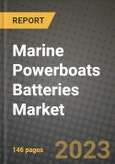 2023 Marine Powerboats Batteries Market - Revenue, Trends, Growth Opportunities, Competition, COVID Strategies, Regional Analysis and Future outlook to 2030 (by products, applications, end cases)- Product Image