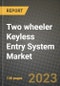 2023 Two wheeler Keyless Entry System Market - Revenue, Trends, Growth Opportunities, Competition, COVID Strategies, Regional Analysis and Future outlook to 2030 (by products, applications, end cases) - Product Thumbnail Image