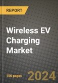 2023 Wireless EV Charging Market - Revenue, Trends, Growth Opportunities, Competition, COVID Strategies, Regional Analysis and Future outlook to 2030 (by products, applications, end cases)- Product Image