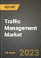 2023 Traffic Management Market - Revenue, Trends, Growth Opportunities, Competition, COVID Strategies, Regional Analysis and Future outlook to 2030 (by products, applications, end cases) - Product Image