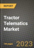 2023 Tractor Telematics Market - Revenue, Trends, Growth Opportunities, Competition, COVID Strategies, Regional Analysis and Future outlook to 2030 (by products, applications, end cases)- Product Image