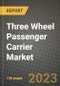 Three Wheel Passenger Carrier Market - Revenue, Trends, Growth Opportunities, Competition, COVID-19 Strategies, Regional Analysis and Future Outlook to 2030 (By Products, Applications, End Cases) - Product Image