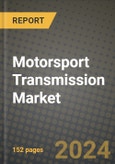 2023 Motorsport Transmission Market - Revenue, Trends, Growth Opportunities, Competition, COVID Strategies, Regional Analysis and Future outlook to 2030 (by products, applications, end cases)- Product Image