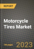 Motorcycle Tires Market - Revenue, Trends, Growth Opportunities, Competition, COVID-19 Strategies, Regional Analysis and Future Outlook to 2030 (By Products, Applications, End Cases)- Product Image