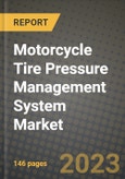 2023 Motorcycle Tire Pressure Management System Market - Revenue, Trends, Growth Opportunities, Competition, COVID Strategies, Regional Analysis and Future outlook to 2030 (by products, applications, end cases)- Product Image