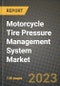 2023 Motorcycle Tire Pressure Management System Market - Revenue, Trends, Growth Opportunities, Competition, COVID Strategies, Regional Analysis and Future outlook to 2030 (by products, applications, end cases) - Product Image
