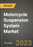 Motorcycle Suspension System Market - Revenue, Trends, Growth Opportunities, Competition, COVID-19 Strategies, Regional Analysis and Future Outlook to 2030 (By Products, Applications, End Cases)- Product Image