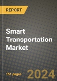 2023 Smart Transportation Market - Revenue, Trends, Growth Opportunities, Competition, COVID Strategies, Regional Analysis and Future outlook to 2030 (by products, applications, end cases)- Product Image