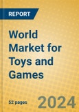 World Market for Toys and Games- Product Image