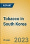 Tobacco in South Korea - Product Image