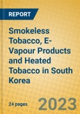 Smokeless Tobacco, E-Vapour Products and Heated Tobacco in South Korea- Product Image