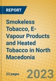 Smokeless Tobacco, E-Vapour Products and Heated Tobacco in North Macedonia- Product Image